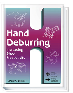 Hand Deburring: Increasing Shop Productivity
